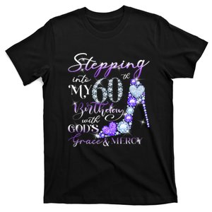 Stepping into my 60th birthday with God's grace & Mercy T-Shirt