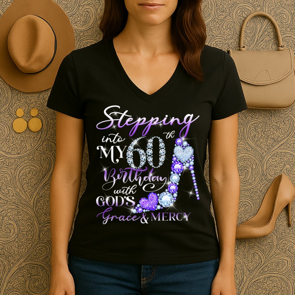 Stepping into my 60th birthday with God's grace & Mercy Women's V-Neck T-Shirt