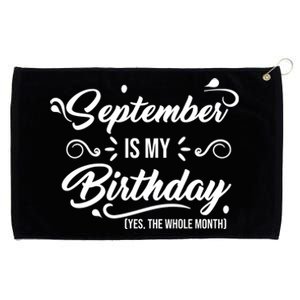 September Is My Birthday Yes The Whole Month Birthday Grommeted Golf Towel