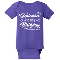 September Is My Birthday Yes The Whole Month Birthday Baby Bodysuit