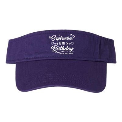 September Is My Birthday Yes The Whole Month Birthday Visor