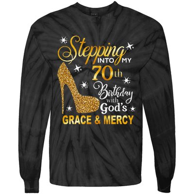 Stepping Into My 70th Birthday With Gods Grace & Mercy Tie-Dye Long Sleeve Shirt