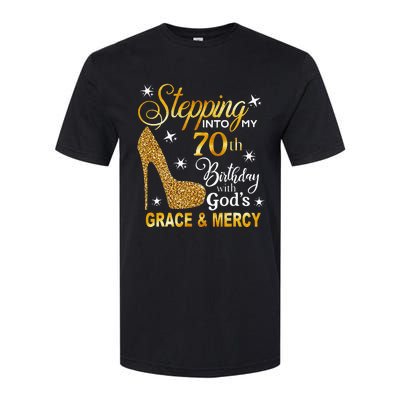 Stepping Into My 70th Birthday With Gods Grace & Mercy Softstyle CVC T-Shirt