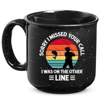 Sorry I Missed Your Call I Was On The Other Line Fishing 15oz Campfire Ceramic Mug