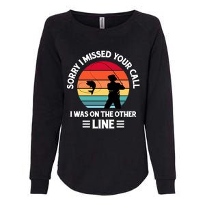 Sorry I Missed Your Call I Was On The Other Line Fishing Womens California Wash Sweatshirt