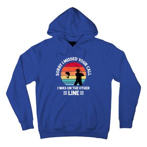 Sorry I Missed Your Call I Was On The Other Line Fishing Hoodie