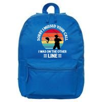 Sorry I Missed Your Call I Was On The Other Line Fishing 16 in Basic Backpack