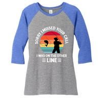 Sorry I Missed Your Call I Was On The Other Line Fishing Women's Tri-Blend 3/4-Sleeve Raglan Shirt