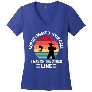 Sorry I Missed Your Call I Was On The Other Line Fishing Women's V-Neck T-Shirt