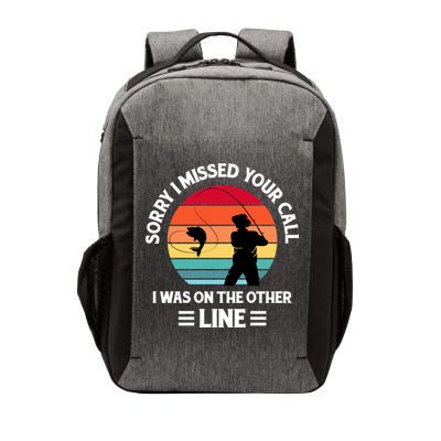 Sorry I Missed Your Call I Was On The Other Line Fishing Vector Backpack