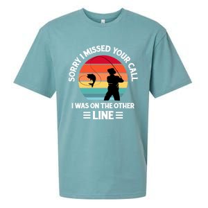 Sorry I Missed Your Call I Was On The Other Line Fishing Sueded Cloud Jersey T-Shirt