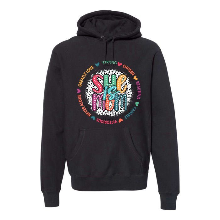 She Is Mom Greatly Love Strong Chosen Beautiful Premium Hoodie