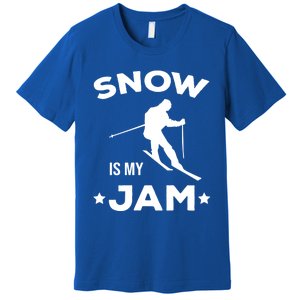 Snow Is My Jam Skiing Lover Sports Ski Instructor Skier Gift Premium T-Shirt