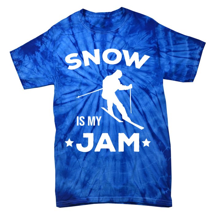 Snow Is My Jam Skiing Lover Sports Ski Instructor Skier Gift Tie-Dye T-Shirt