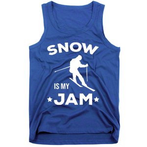 Snow Is My Jam Skiing Lover Sports Ski Instructor Skier Gift Tank Top