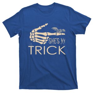 She Is My Trick Cute Gift T-Shirt