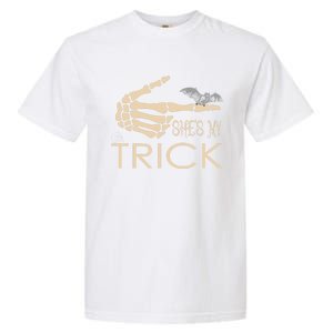 She Is My Trick Cute Gift Garment-Dyed Heavyweight T-Shirt