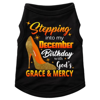 Stepping Into My December Birthday With God's Grace And Mercy Doggie Tank