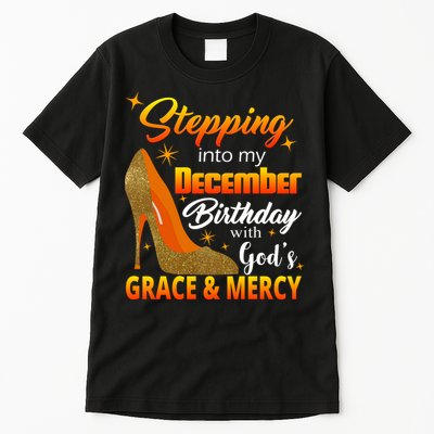 Stepping Into My December Birthday With God's Grace And Mercy Tall T-Shirt