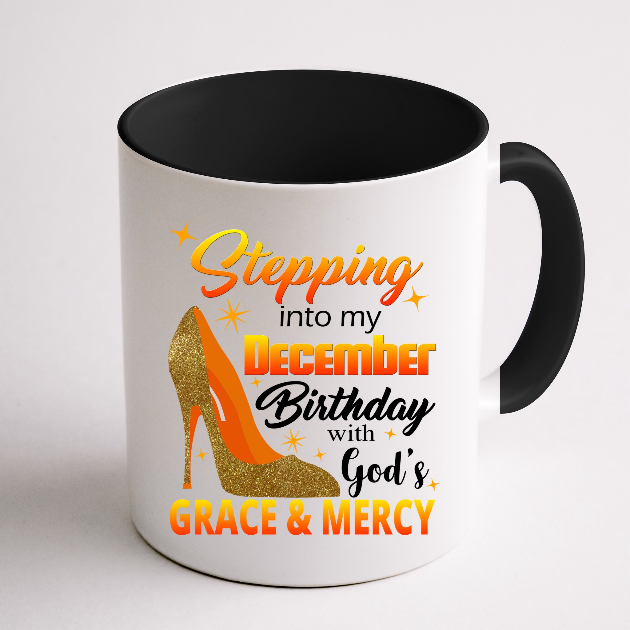 Stepping Into My December Birthday With God's Grace And Mercy Mug