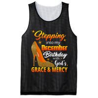 Stepping Into My December Birthday With God's Grace And Mercy Mesh Reversible Basketball Jersey Tank