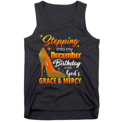 Stepping Into My December Birthday With God's Grace And Mercy Tank Top