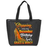 Stepping Into My December Birthday With God's Grace And Mercy Zip Tote Bag