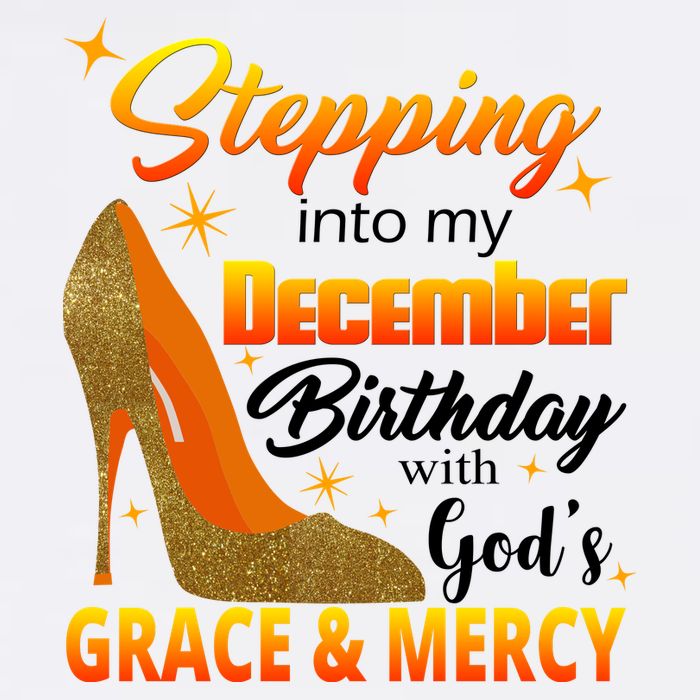 Stepping Into My December Birthday With God's Grace And Mercy Garment-Dyed Sweatshirt