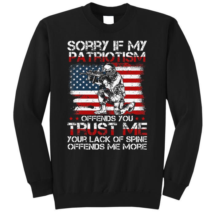 Sorry If My Patriotism Offends You Patriotic US Flag & Army Sweatshirt