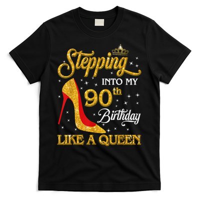 Stepping Into My 90th Birthday Like A Queen Bday Gift Wo T-Shirt