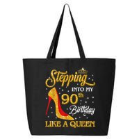 Stepping Into My 90th Birthday Like A Queen Bday Gift Wo 25L Jumbo Tote
