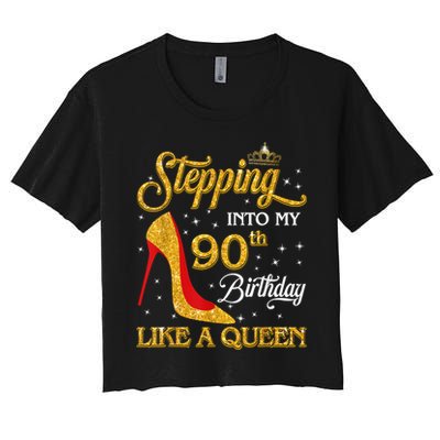 Stepping Into My 90th Birthday Like A Queen Bday Gift Wo Crop Top