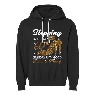 Stepping Into My 78th Birthday With Gods Grace & Mercy Garment-Dyed Fleece Hoodie