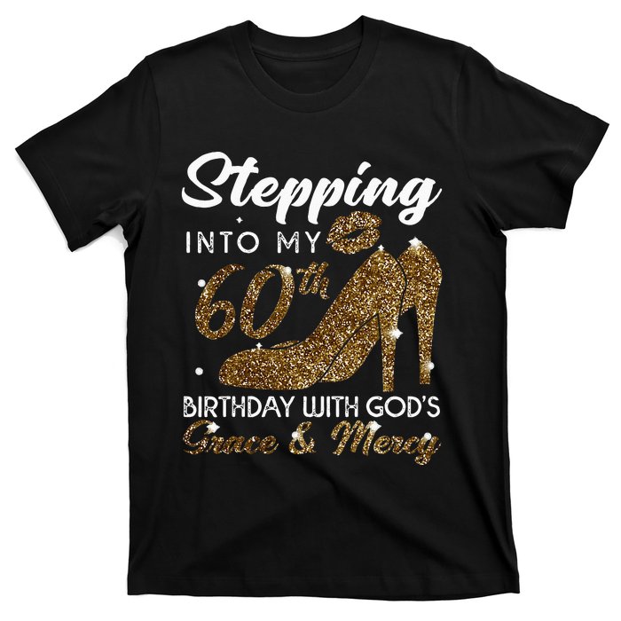 Stepping Into My 78th Birthday With Gods Grace & Mercy T-Shirt