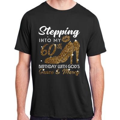 Stepping Into My 78th Birthday With Gods Grace & Mercy Adult ChromaSoft Performance T-Shirt