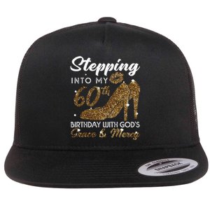 Stepping Into My 78th Birthday With Gods Grace & Mercy Flat Bill Trucker Hat