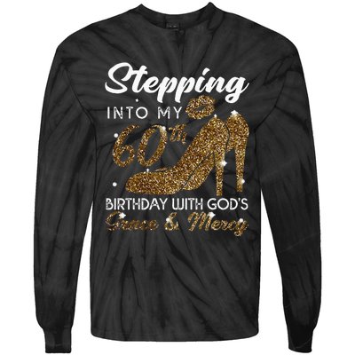 Stepping Into My 78th Birthday With Gods Grace & Mercy Tie-Dye Long Sleeve Shirt