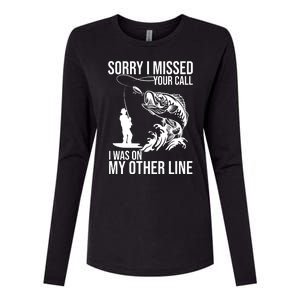 Sorry I Missed Your Call I Was On My Other Line Funny Fishing Womens Cotton Relaxed Long Sleeve T-Shirt