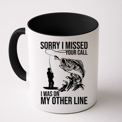 Sorry I Missed Your Call I Was On My Other Line Funny Fishing Mug