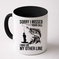 Sorry I Missed Your Call I Was On My Other Line Funny Fishing Mug
