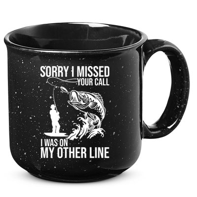 Sorry I Missed Your Call I Was On My Other Line Funny Fishing 15oz Campfire Ceramic Mug