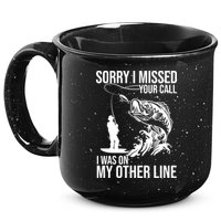 Sorry I Missed Your Call I Was On My Other Line Funny Fishing 15oz Campfire Ceramic Mug