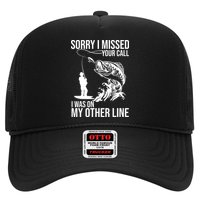 Sorry I Missed Your Call I Was On My Other Line Funny Fishing Trucker Hat