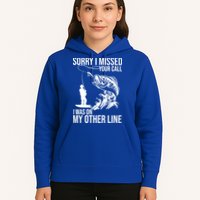 Sorry I Missed Your Call I Was On My Other Line Funny Fishing Hoodie