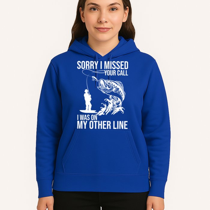 Sorry I Missed Your Call I Was On My Other Line Funny Fishing Hoodie