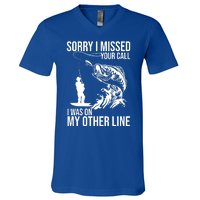 Sorry I Missed Your Call I Was On My Other Line Funny Fishing V-Neck T-Shirt