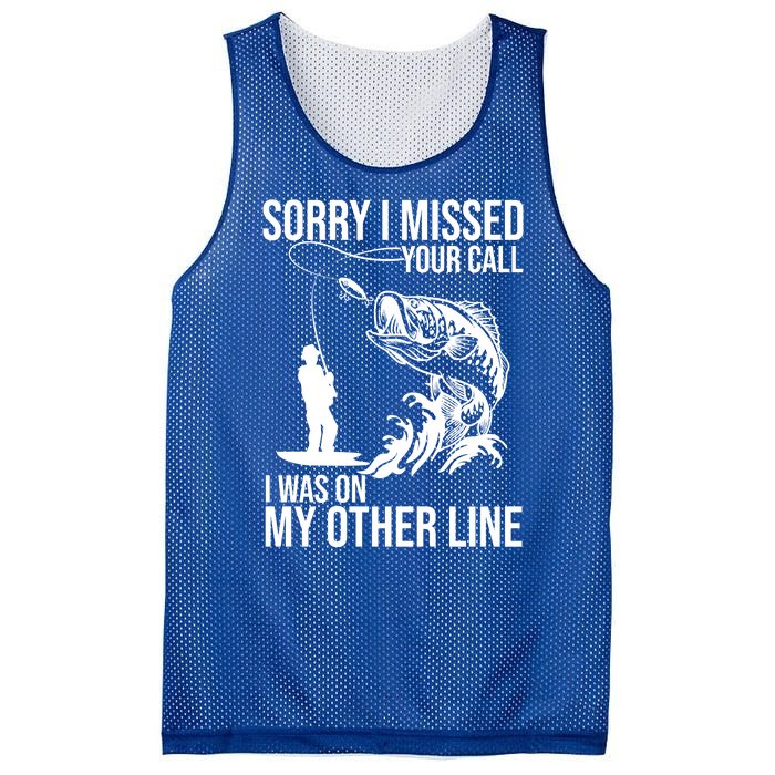 Sorry I Missed Your Call I Was On My Other Line Funny Fishing Mesh Reversible Basketball Jersey Tank