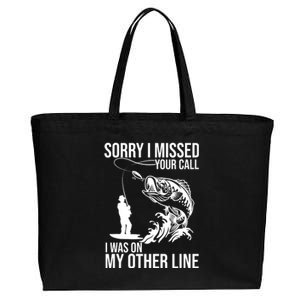 Sorry I Missed Your Call I Was On My Other Line Funny Fishing Cotton Canvas Jumbo Tote