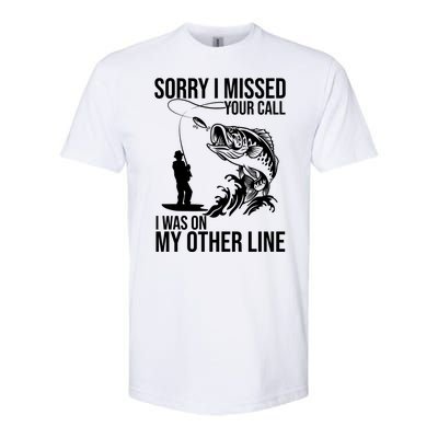 Sorry I Missed Your Call I Was On My Other Line Funny Fishing Softstyle® CVC T-Shirt