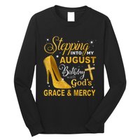 Stepping Into My August Birthday With Gods Grace And Mercy Long Sleeve Shirt